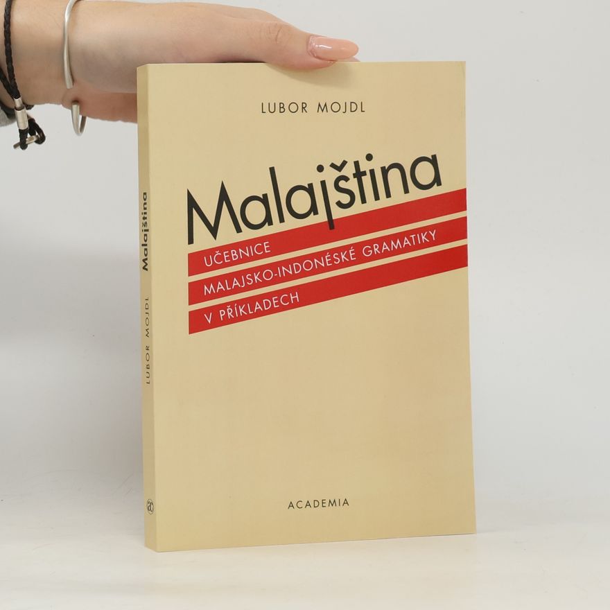 Lubor Mojdl Malajština: učebnice malajsko-indonéské gramatiky v příkladech