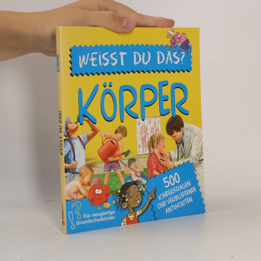 Autorenkollektiv Weisst du das? Körper