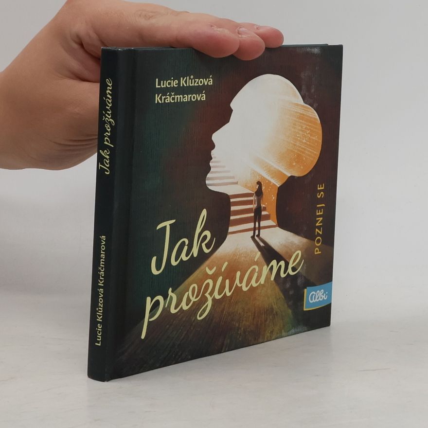 Lucie Klůzová Kráčmarová Jak prožíváme