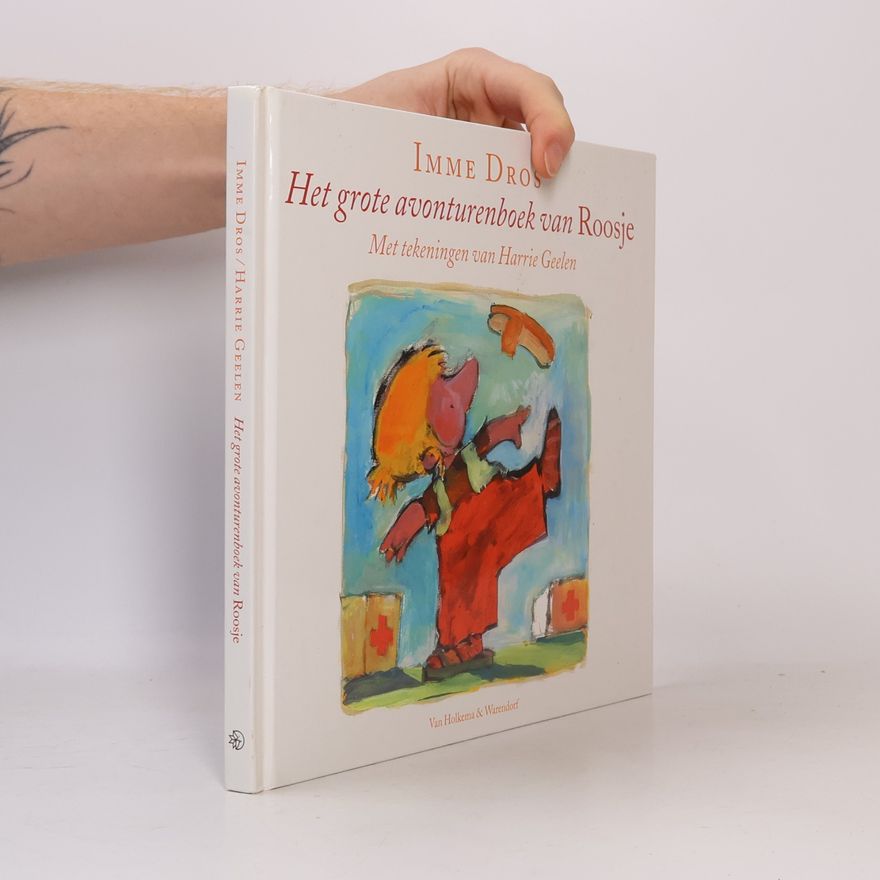 Harrie Geelen Het grote avonturenboek van Roosje