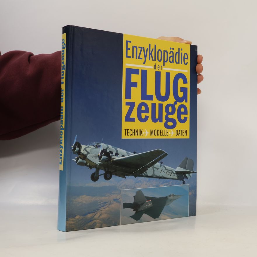 Kolektiv autorů Enzyklopädie der Flugzeuge. Technik - Modelle - Daten