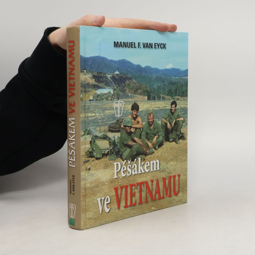Manuel F. Van Eyck Pěšákem ve Vietnamu
