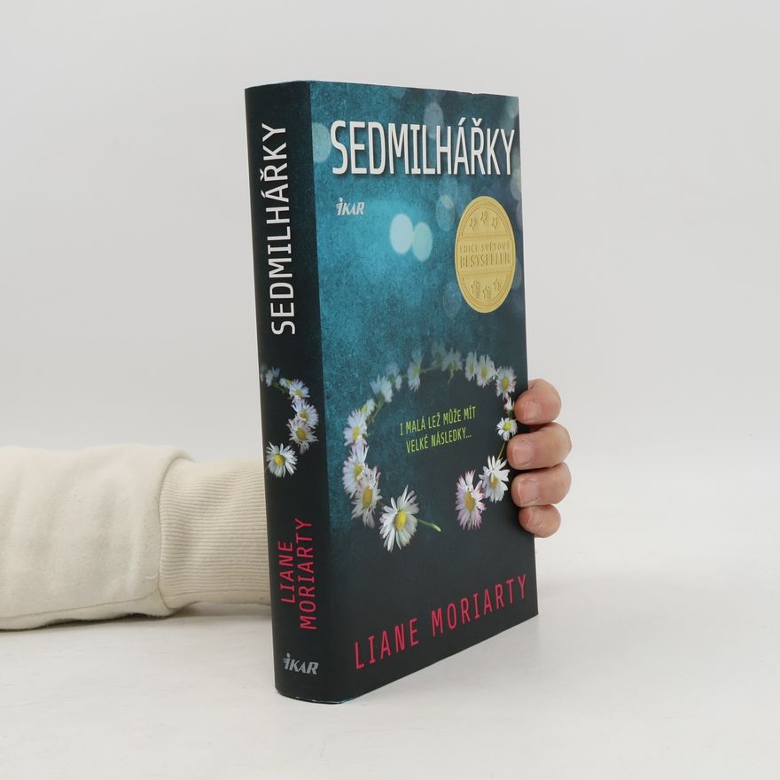 Liane Moriarty Sedmilhářky