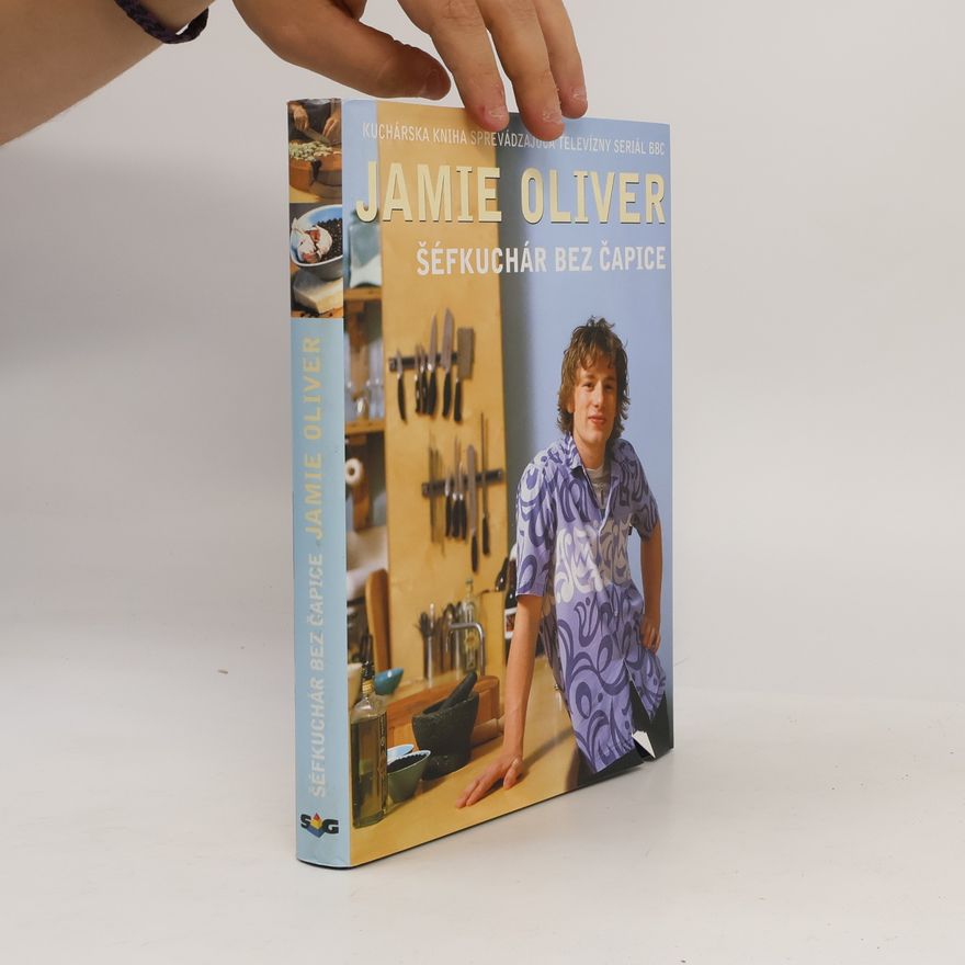 Jamie Oliver Šéfkuchár bez čapice