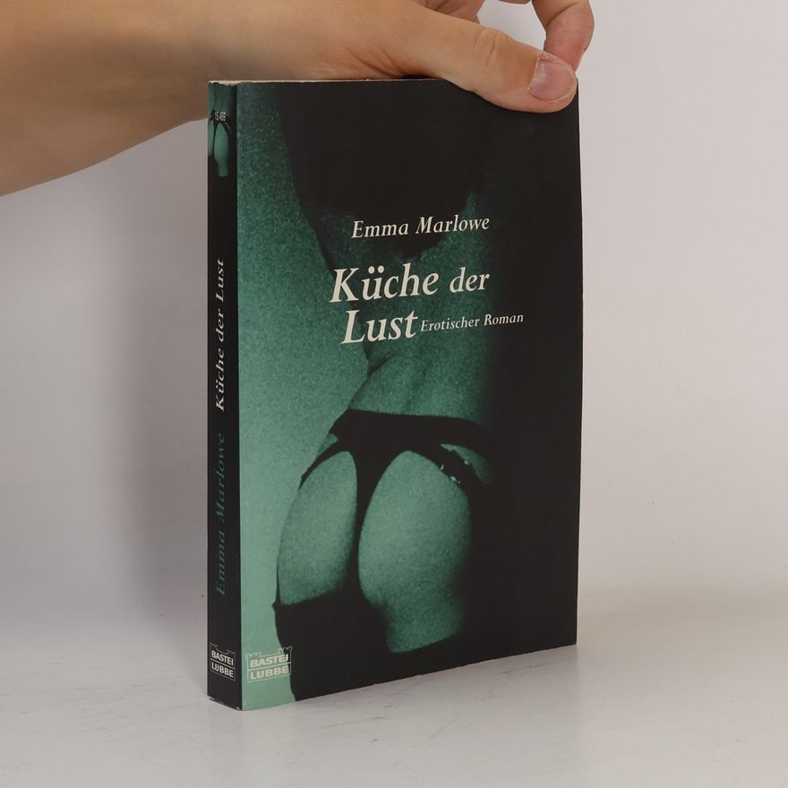 Emma Marlowe Küche der Lust