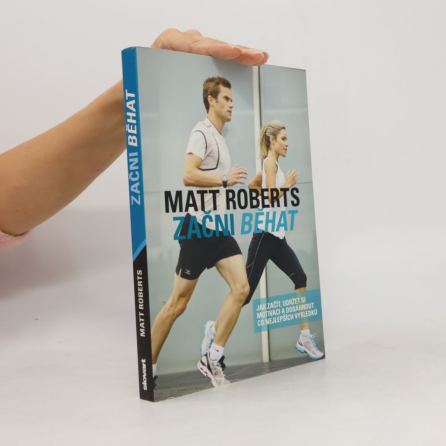 Matt Roberts Začni běhat