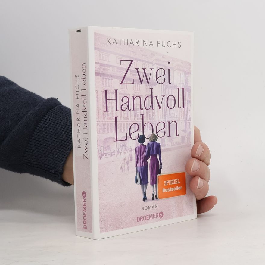 Katharina Fuchs Zwei Handvoll Leben