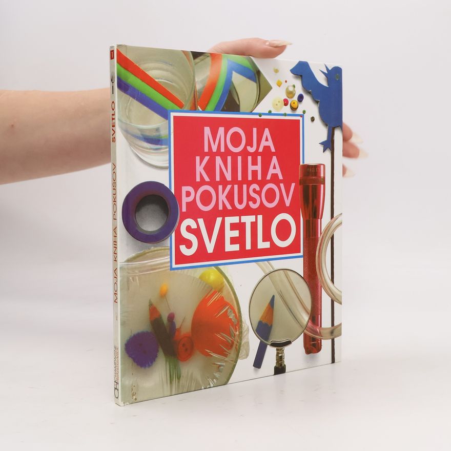 Peter Gomolčák Moja kniha pokusov. Svetlo