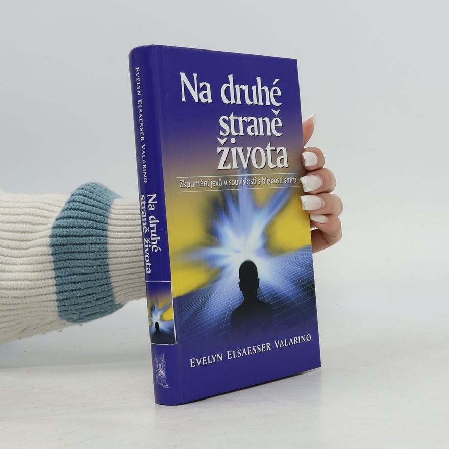 Evelyn Elsaesser Valarino Na druhé straně života