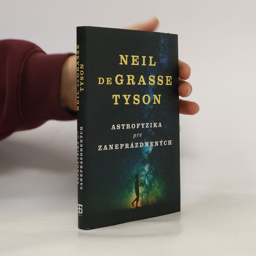 Neil deGrasse Tyson Astrofyzika pre zaneprázdnených