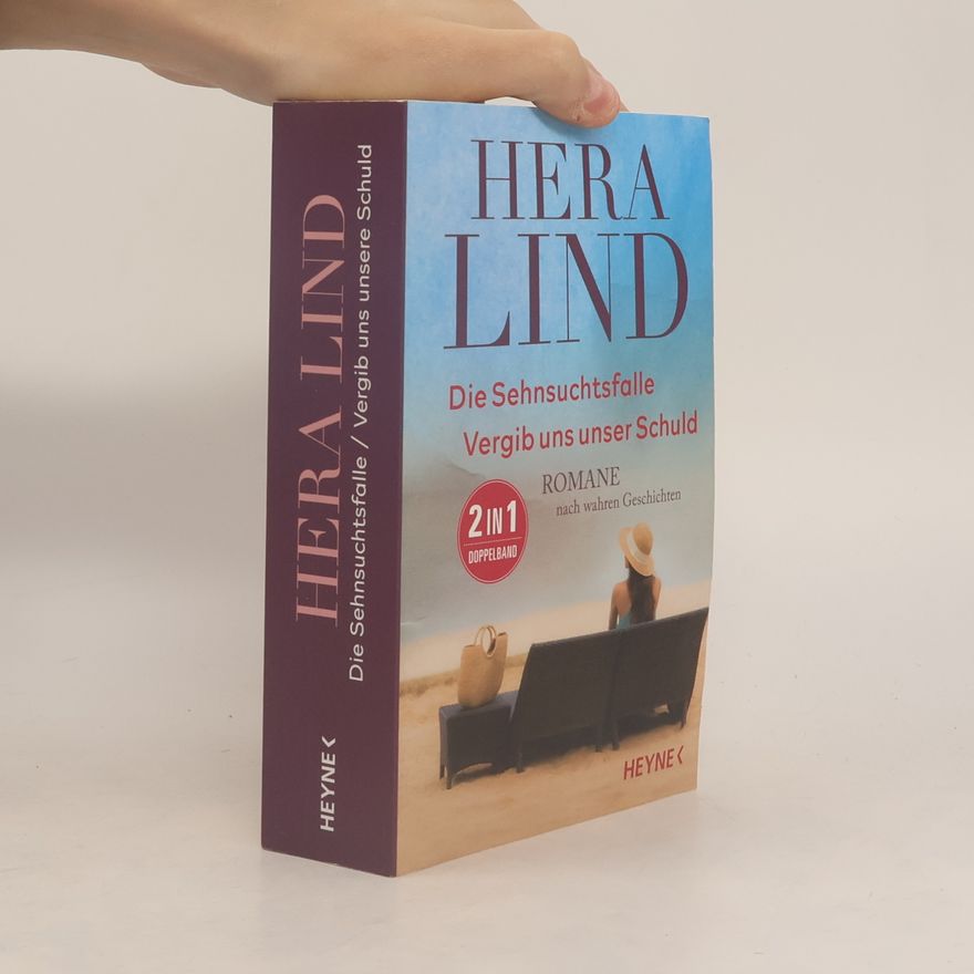 Hera Lind Die Sehnsuchtsfalle. Vergieb uns unser Schuld