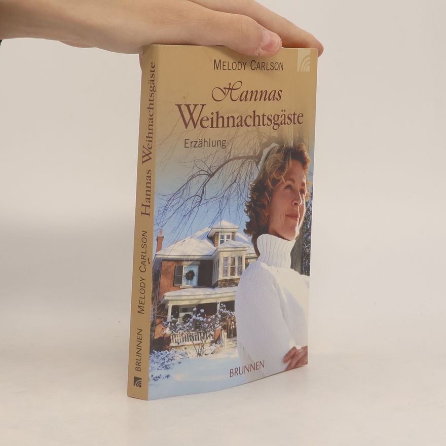 Melody Carlson Hannas Weihnachtsgäste. Erzählung