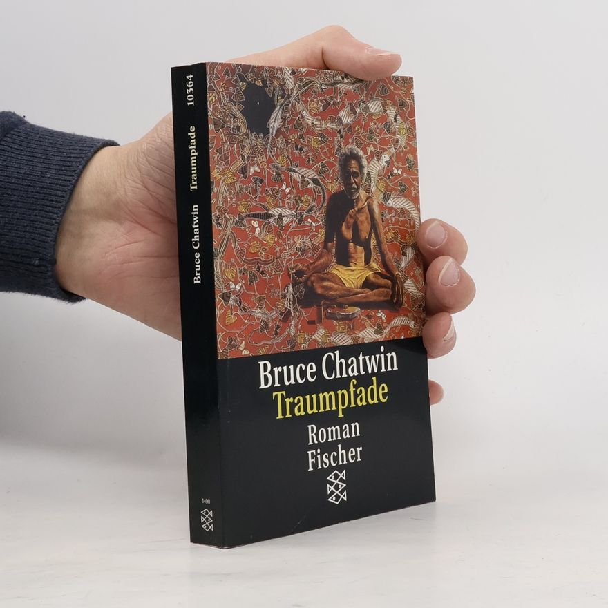 Bruce Chatwin Traumpfade