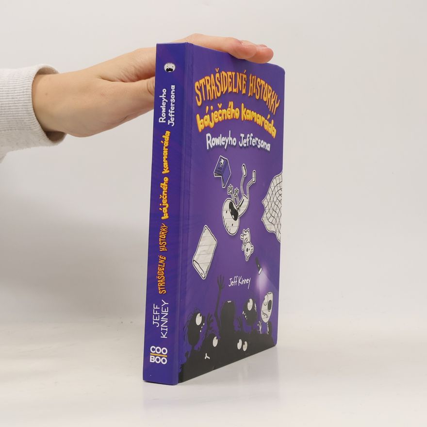 Jeff Kinney Strašidelné historky báječného kamaráda Rowleyho Jeffersona
