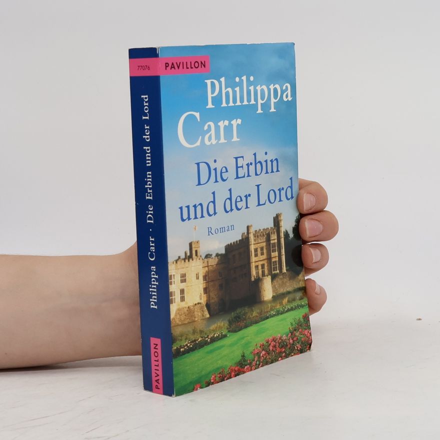 Phillipa Carr Die Erbin und der Lord
