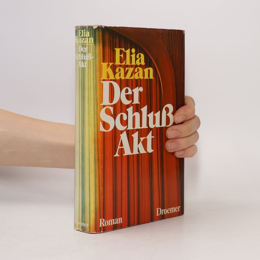 Elia Kazan Der Schlußakt