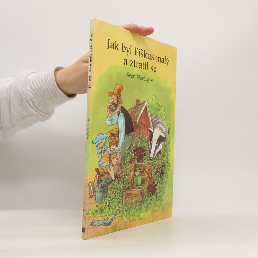 Sven Nordqvist Jak byl Fiškus malý a ztratil se