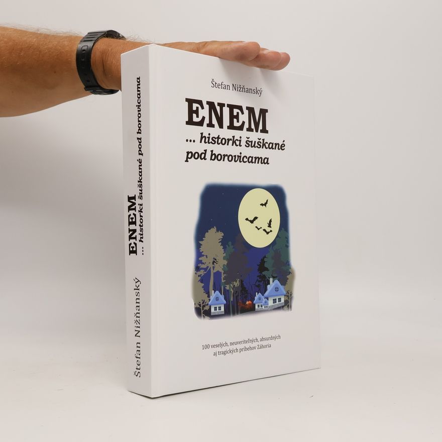 Štefan Nižňanský Enem... historki šuškané pod borovicami