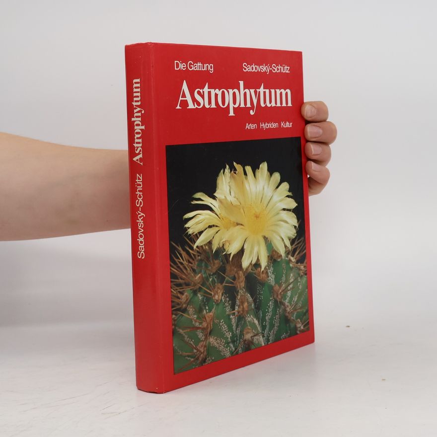 Various authors Astrophytum. Arten-Hybriden-Kultur