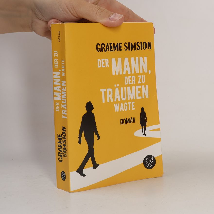 Graeme Simsion Der Mann, der zu Träumen Wagte