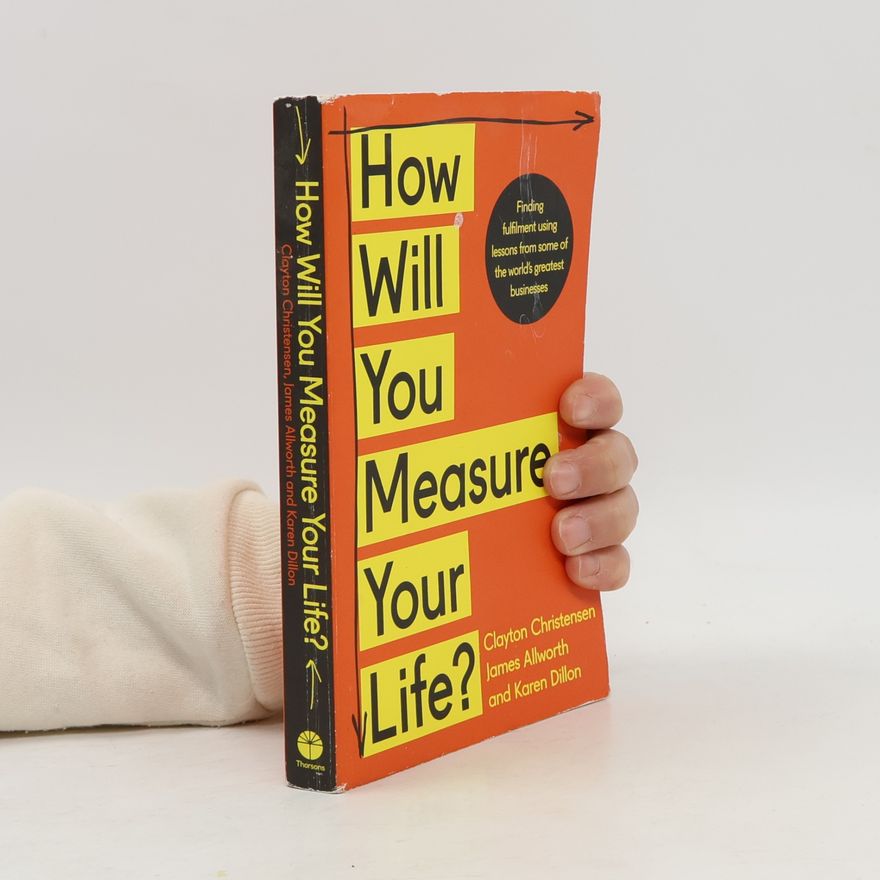 Clayton M. Christensen How Will You Measure Your Life?