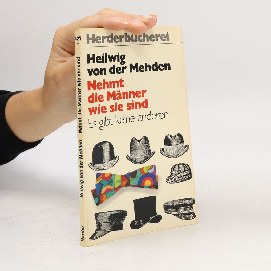 Heilwig von der Mehden Nehmt die Männer, wie sie sind