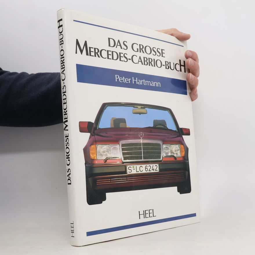 Peter Hartmann Das grosse Mercedes-Cabrio-Buch