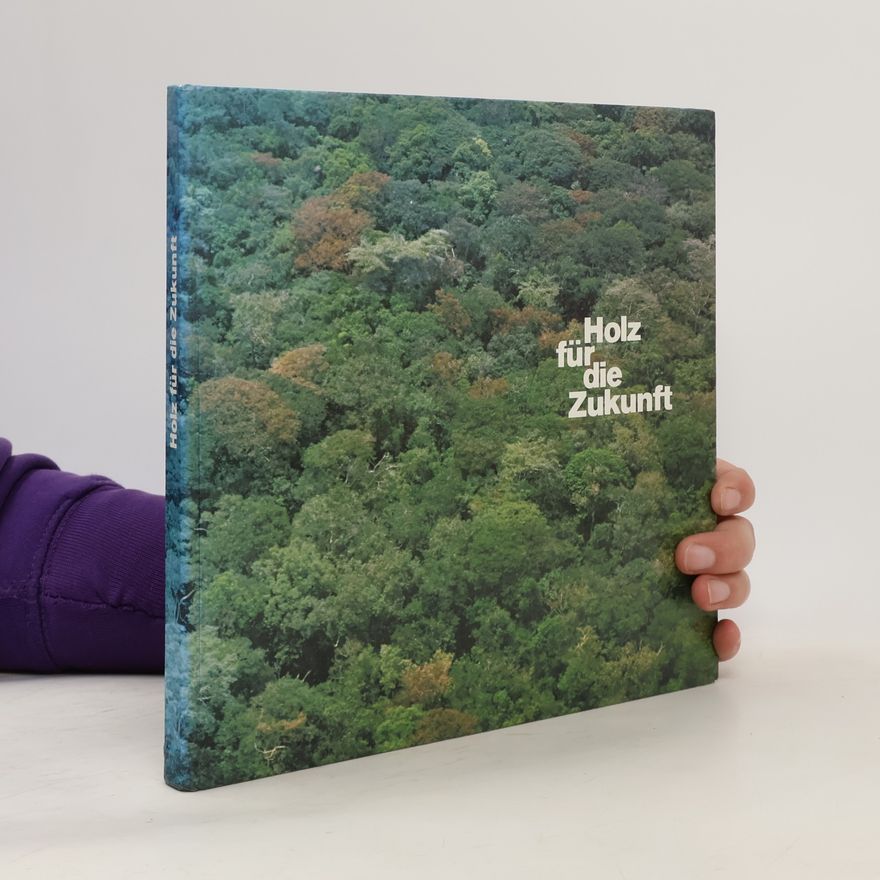 Autorenkollektiv Holz für die Zukunft