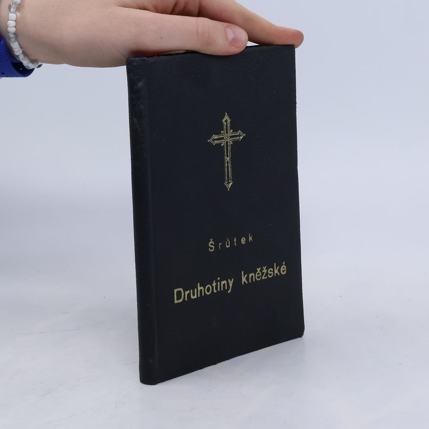 Josef A. Šrůtek Druhotiny kněžské
