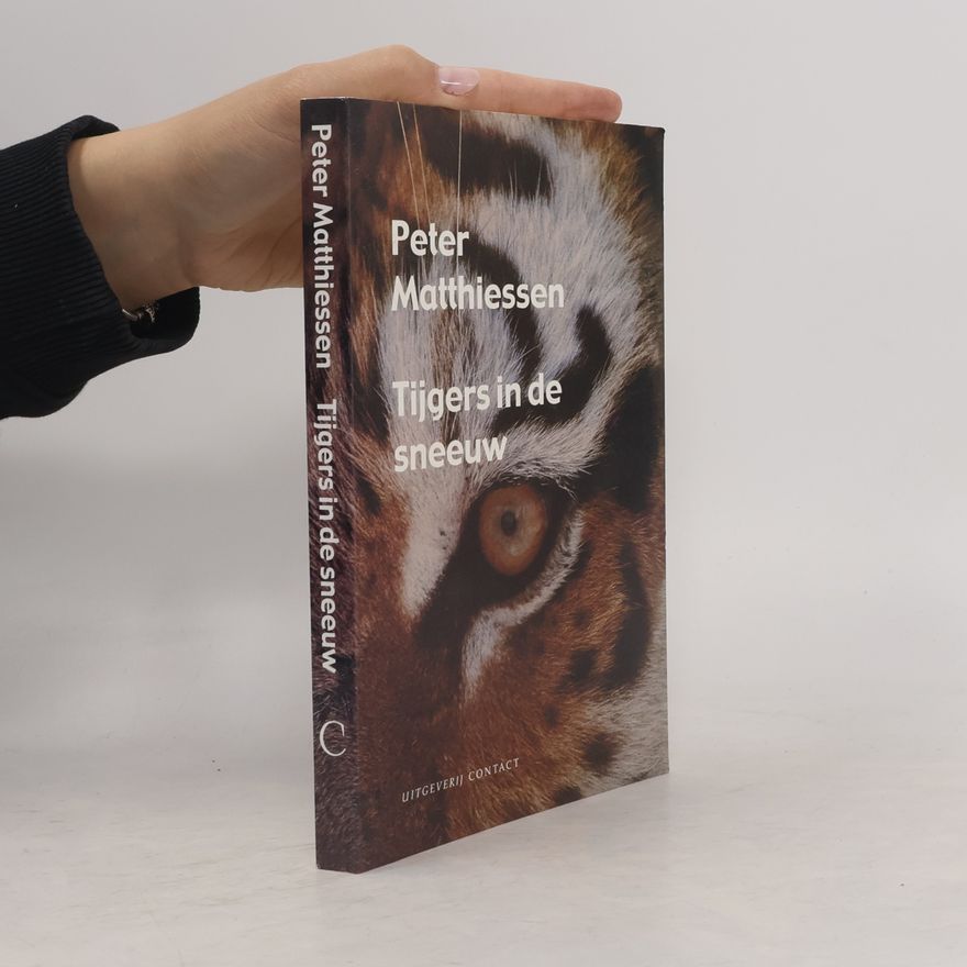 Peter Matthiessen Tijgers in de sneeuw