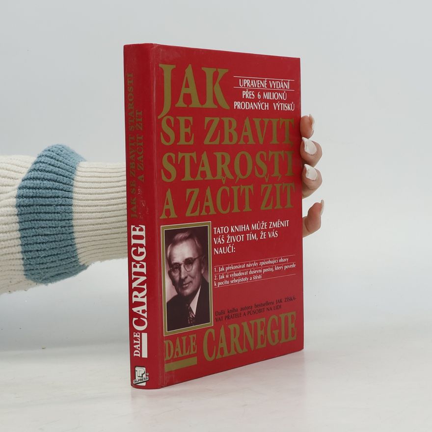 Dale Carnegie Jak se zbavit starostí a začít žít