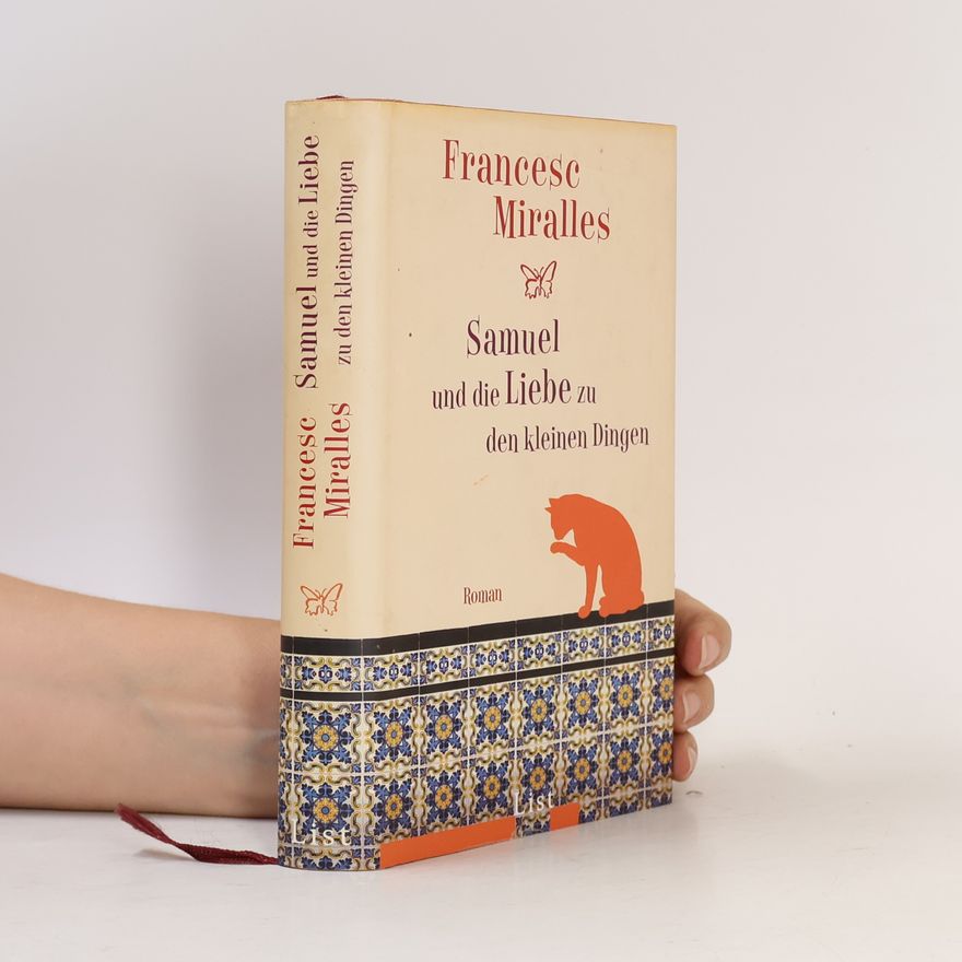 Francesc Miralles i Contijoch Samuel und die Liebe zu den kleinen Dingen