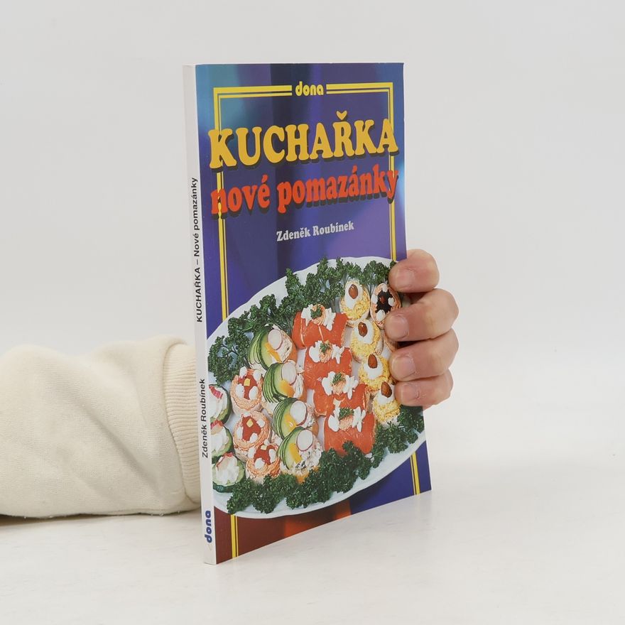 Zdeněk Roubínek Kuchařka - nové pomazánky