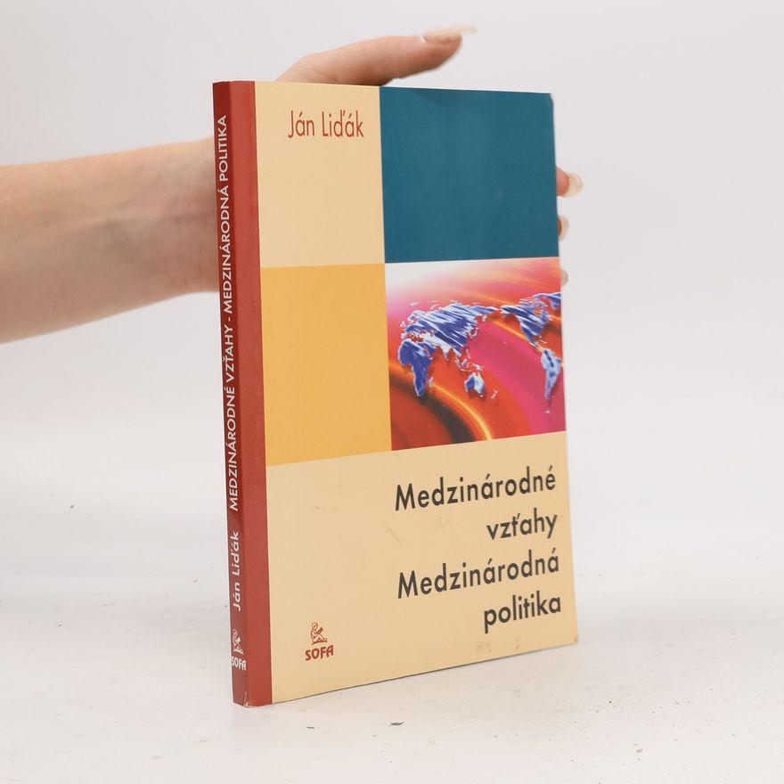 Ján Liďák Medzinárodné vzťahy - Medzinárodná politika
