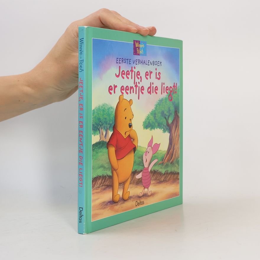 Betty G. Birney Winnie de Poeh: Jeetje, er is er eentje die liegt!