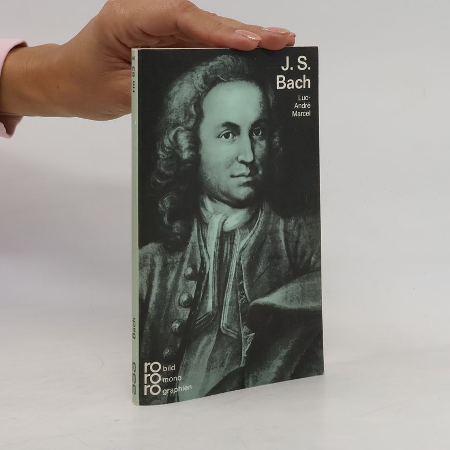 Luc-André Marcel J. S. Bach