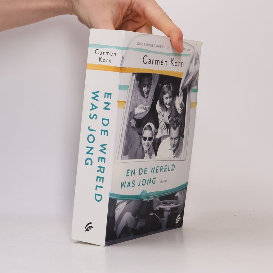 Carmen Korn Drie steden-serie - 1: En de wereld was jong