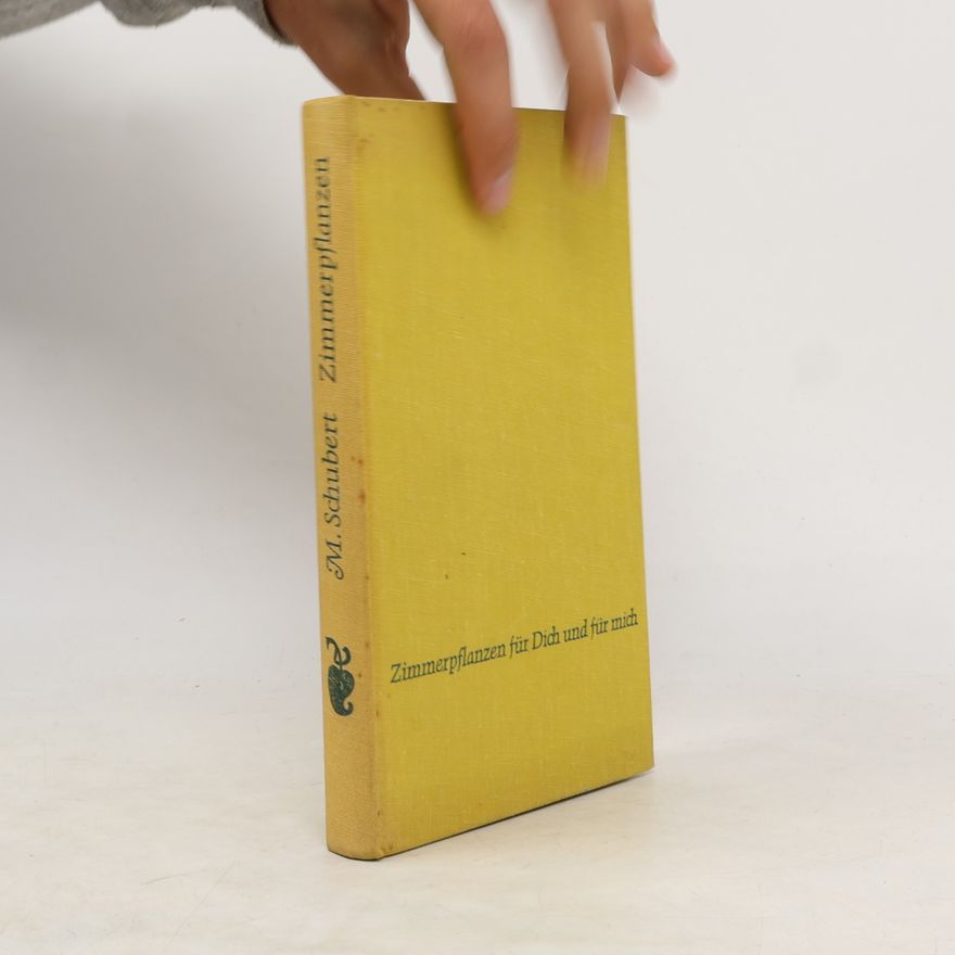 Margot Schubert Zimmerpflanzen fur Dich und fur mich