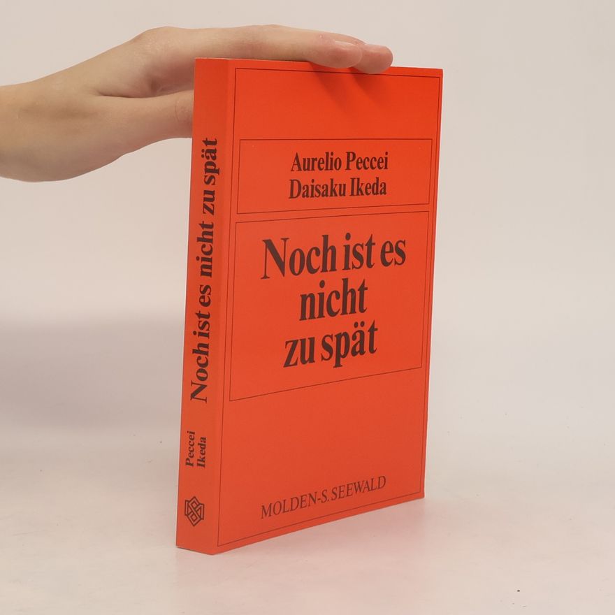 Aurelio Peccei Noch ist es nicht zu spät