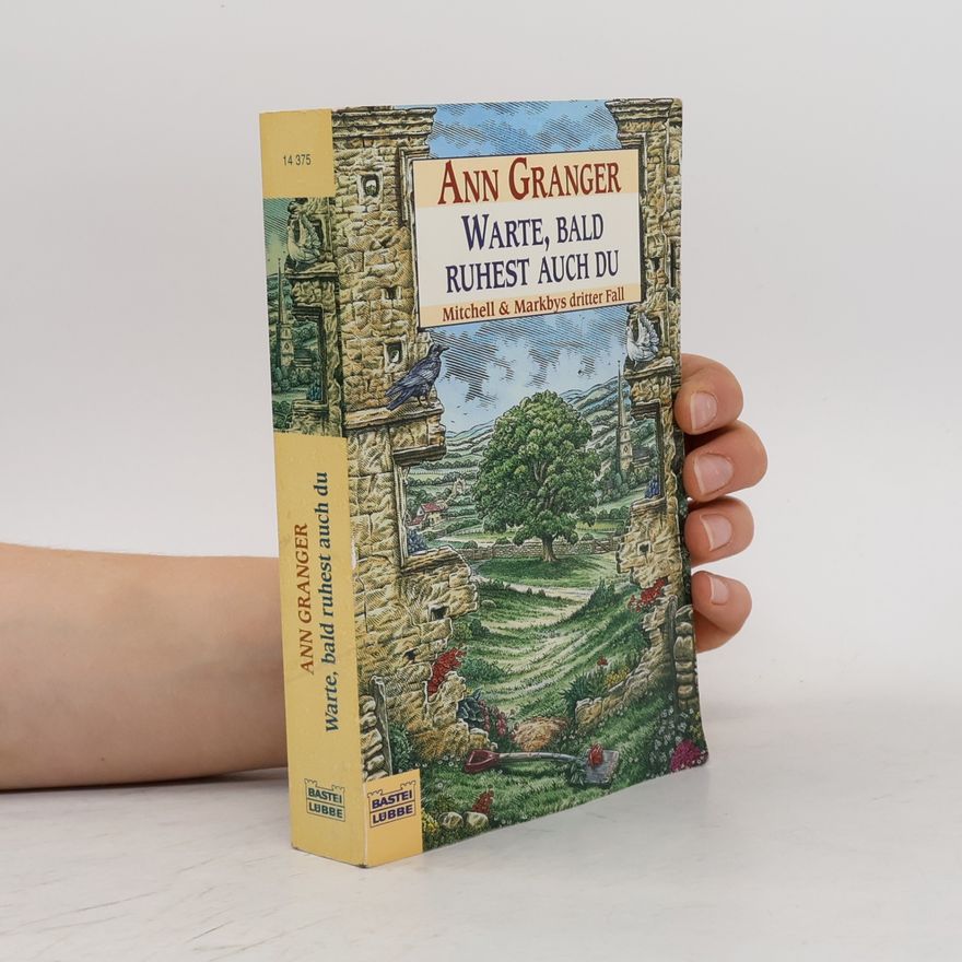 Ann Granger Warte, bald ruhest auch du