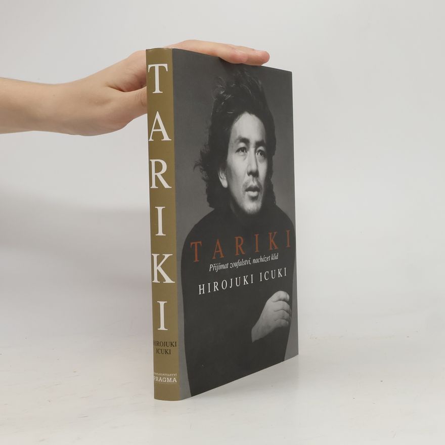 Hirojuki Icuki Tariki - Přijímat zoufalství, nacházet klid