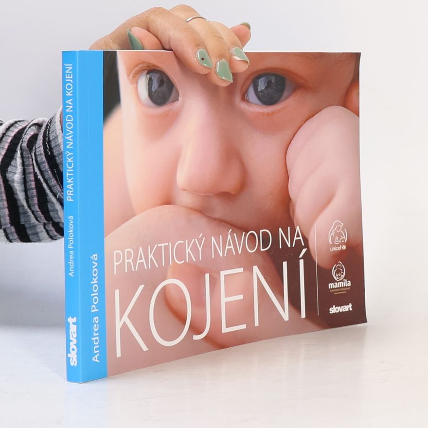 Andrea Poloková Praktický návod na kojení