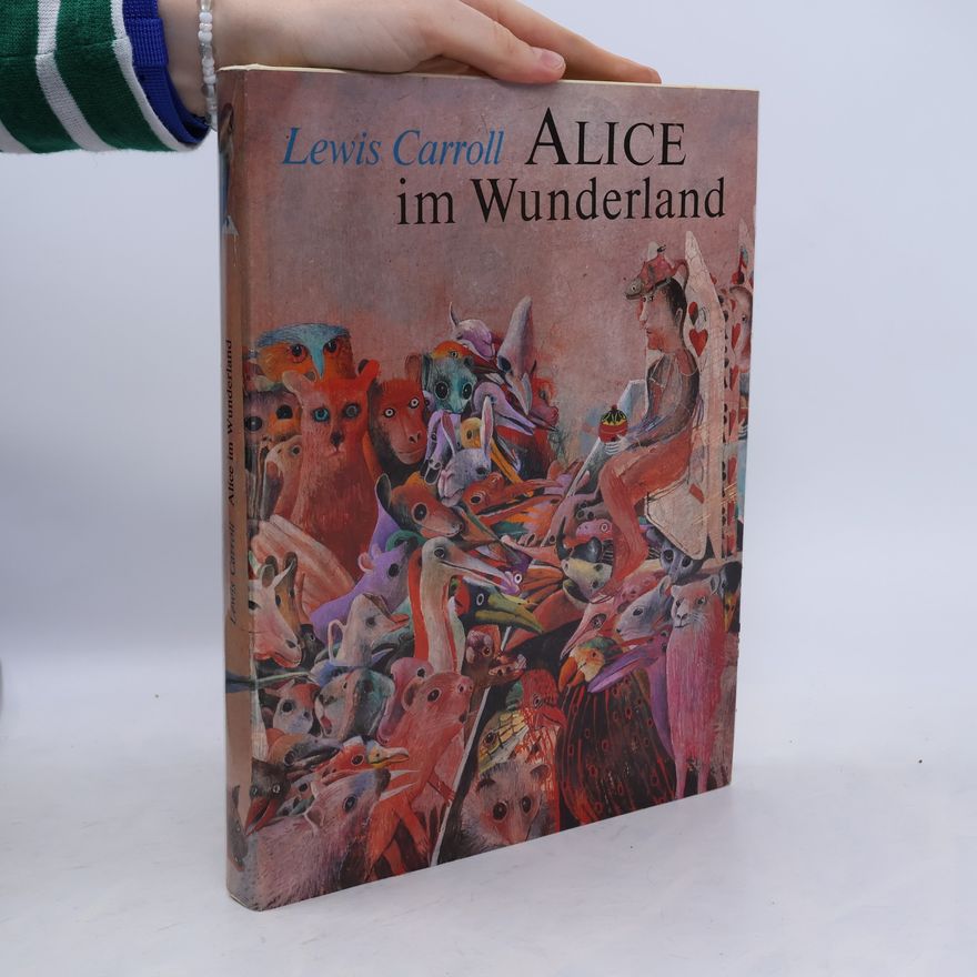Lewis Carroll Alice im Wunderland