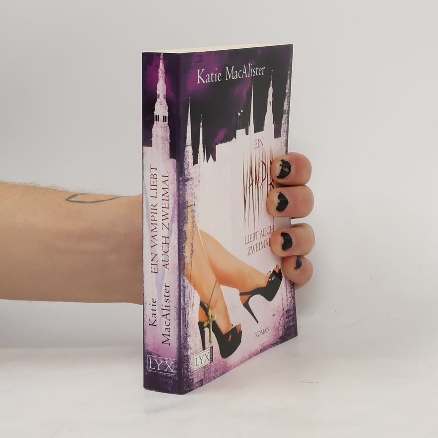 Katie MacAlister Ein Vampir liebt auch zweimal