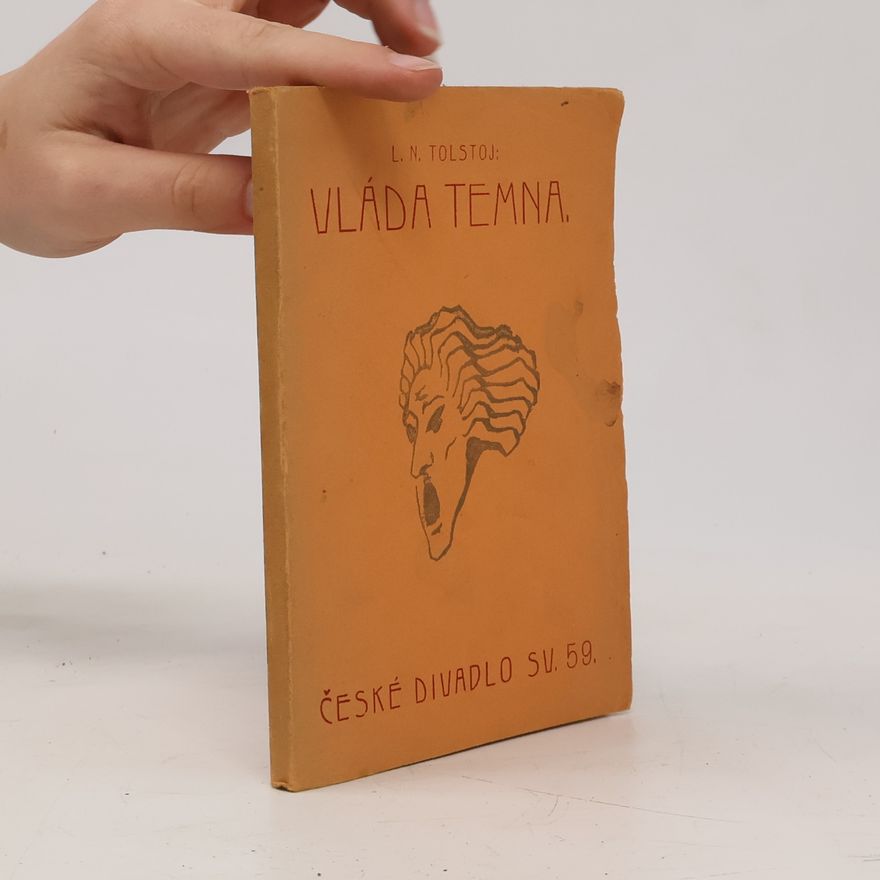 Lew Nikolajewitsch Tolstoi Vláda temna čili drápkem-li uvázl, ztracen je celý ptáček