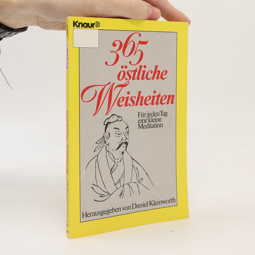 Daniel Kleinworth 365 Östliche Weisheiten