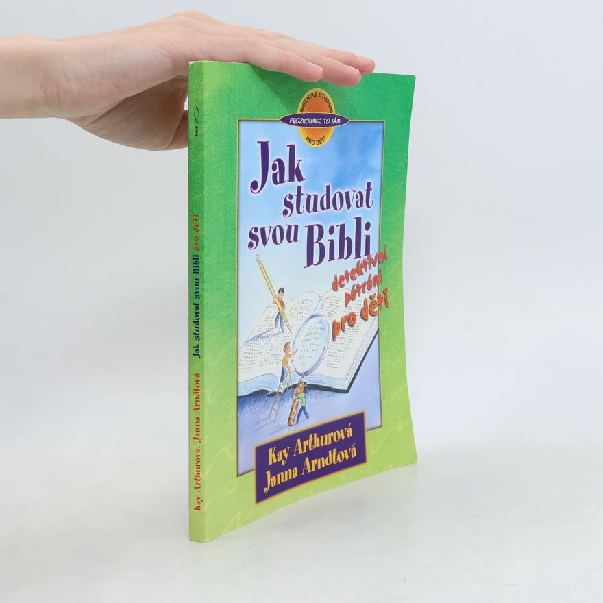 Kay Arthur Jak studovat svou Bibli