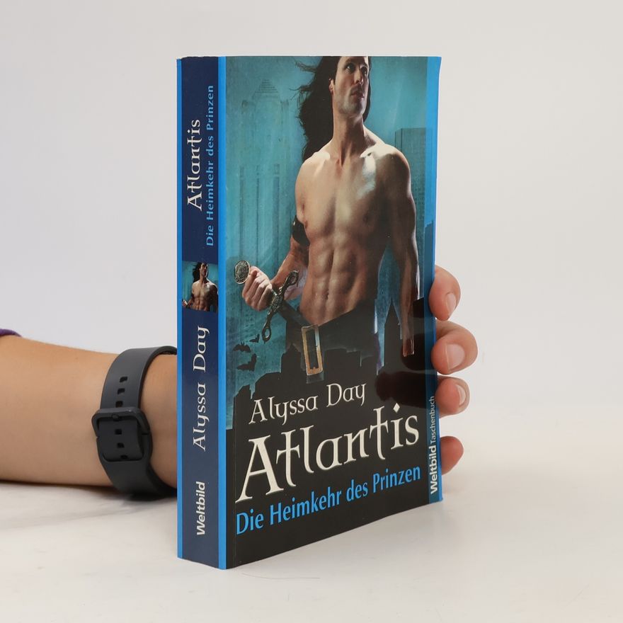 Alyssa Day Atlantis. Die Heimkehr des Prinzen