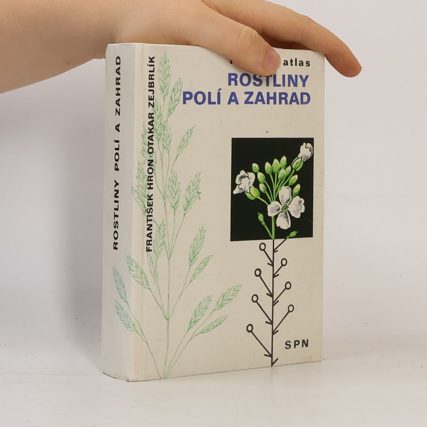 František Hron Kapesní atlas. Rostliny polí a zahrad