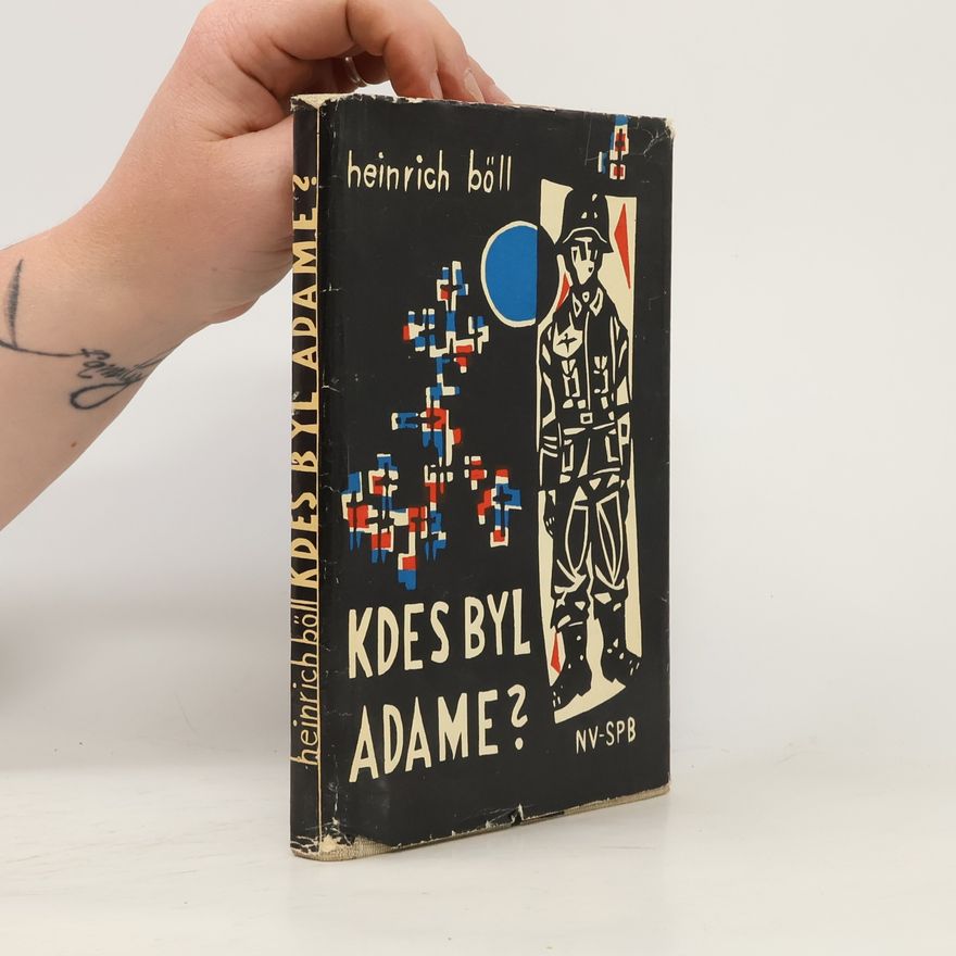 Heinrich Böll Kdes byl Adame?